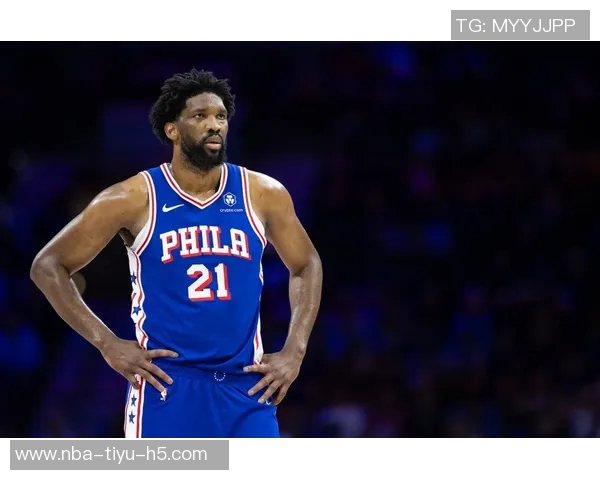 季前赛首战开启乔治恩比德缺阵布伦森唐斯大桥米罗领衔首发阵容